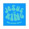 Jesus is King Square Stickers, IndoorOutdoor