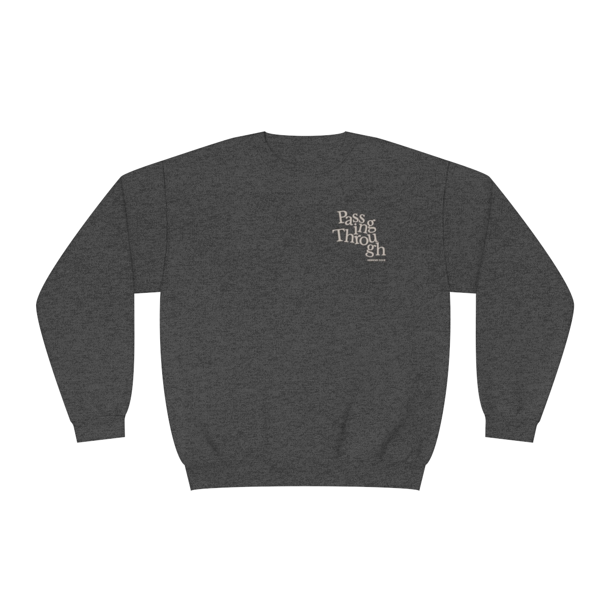 Passing Through Crewneck Sweatshirt