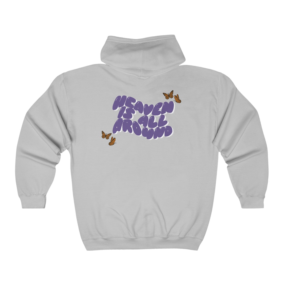 "Heaven is All Around" Full Zip Hooded Sweatshirt