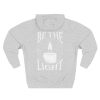Pullover Hoodie Be the Light
