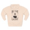 Pullover Hoodie Be the Light