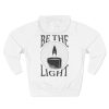 Pullover Hoodie Be the Light