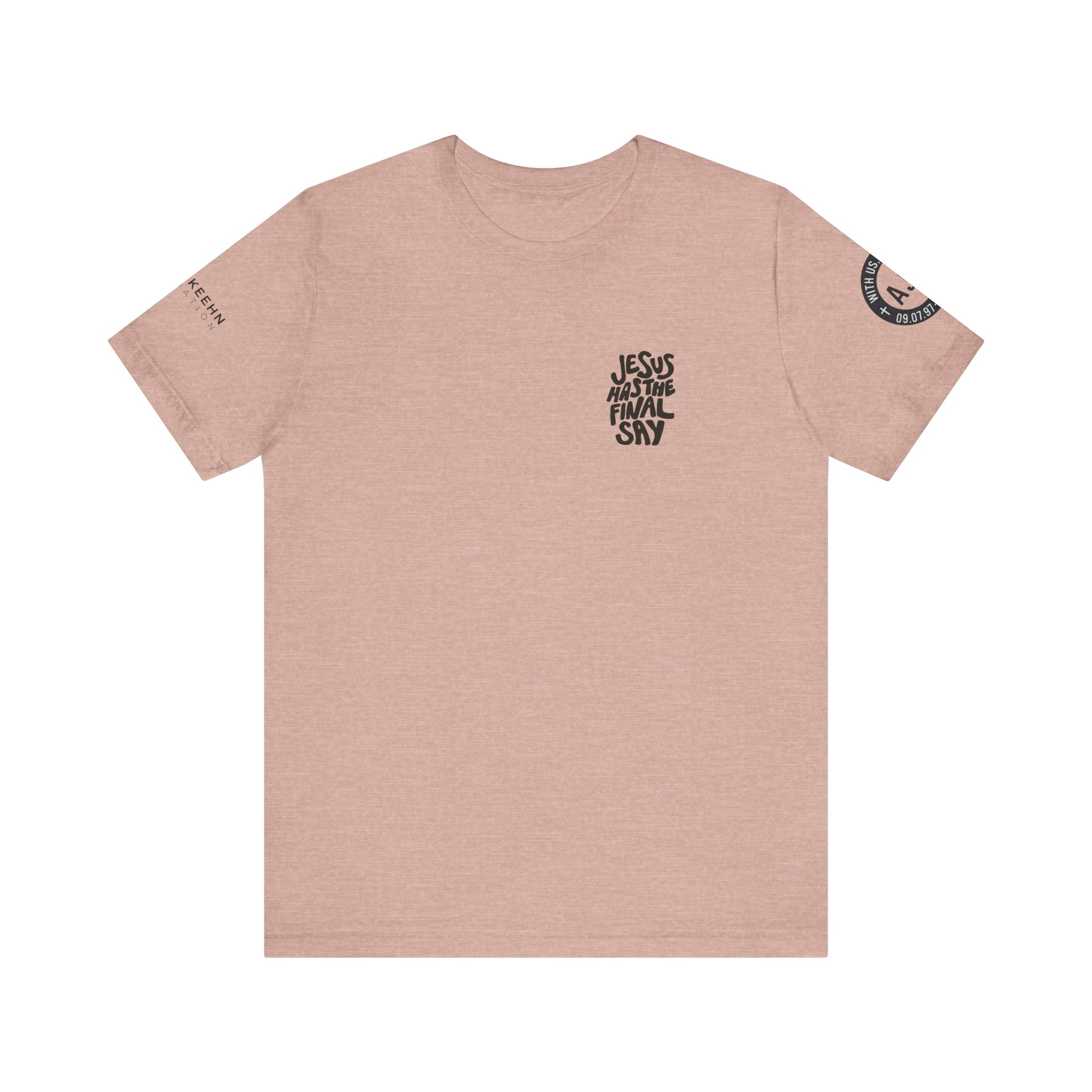 'Jesus Has the Final Say' Short Sleeve T-shirt