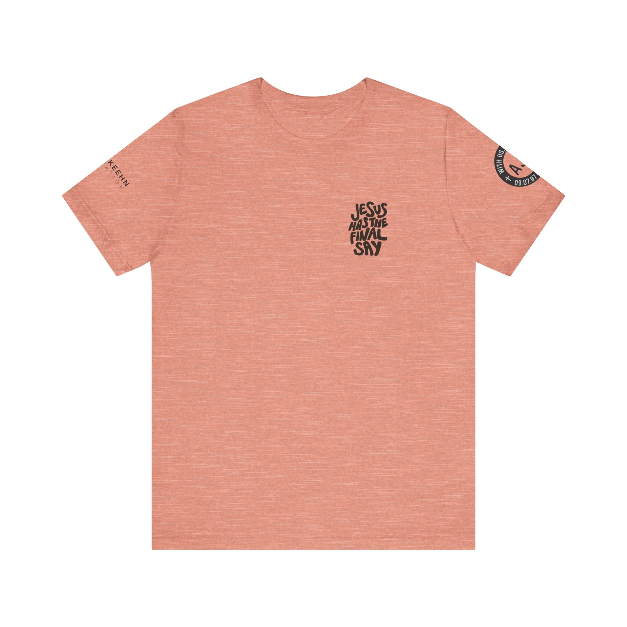 'Jesus Has the Final Say' Short Sleeve T-shirt