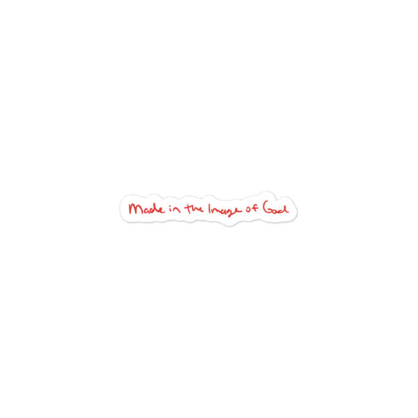 kiss-cut-vinyl-decals-satin-4x6-front-6a6fd8937e7d0.jpg "Made in the Image of God" vinyl decals