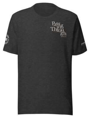 "Passing Through" Unisex t-shirt